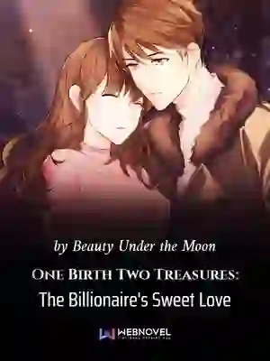 One Birth Two Treasures: The Billionaire's Sweet Love