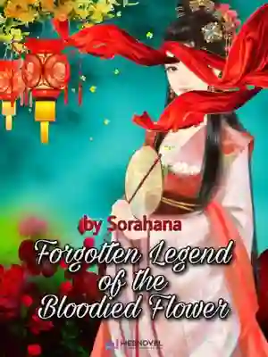Forgotten Legend of the Bloodied Flower