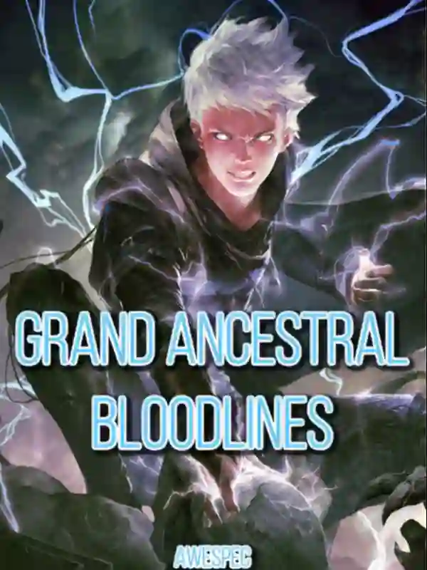 Grand Ancestral Bloodlines