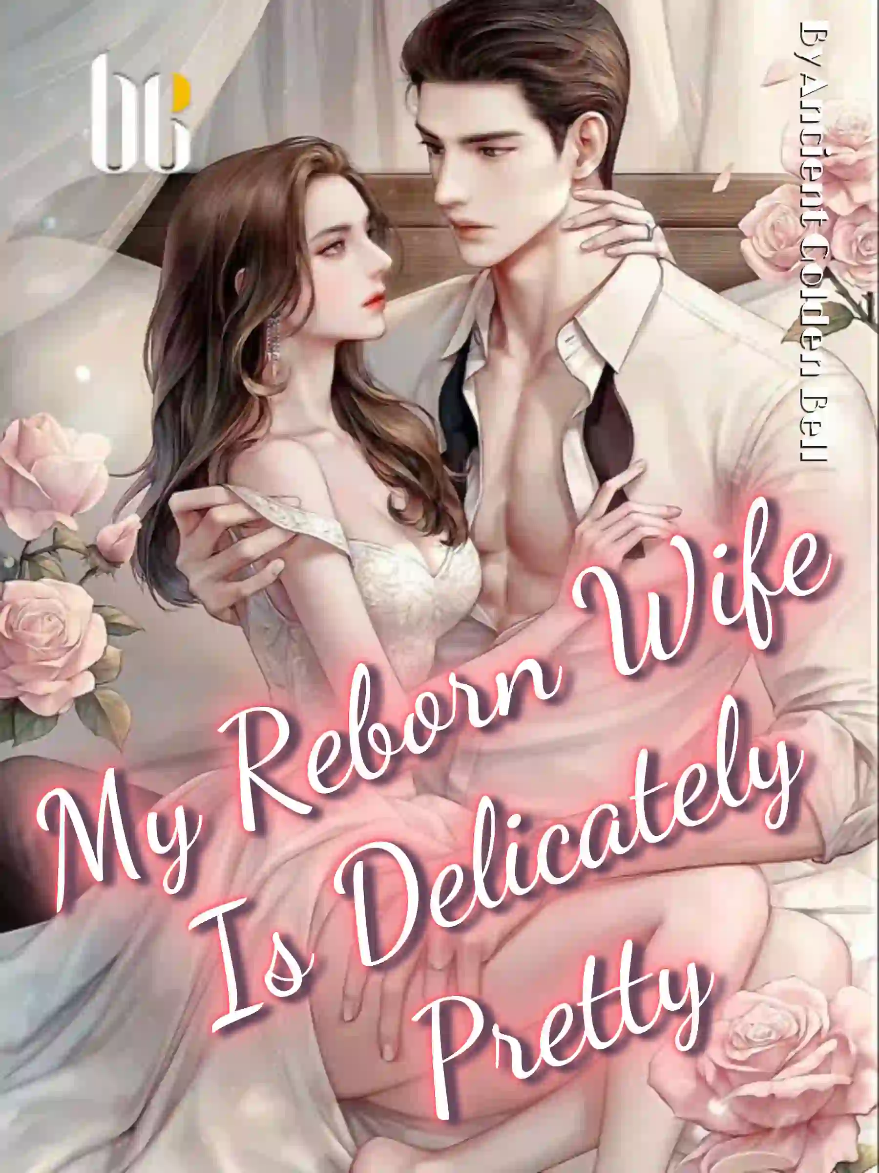 My Reborn Wife Is Delicately Pretty