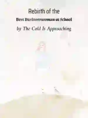 Rebirth of the Best Businesswoman at School