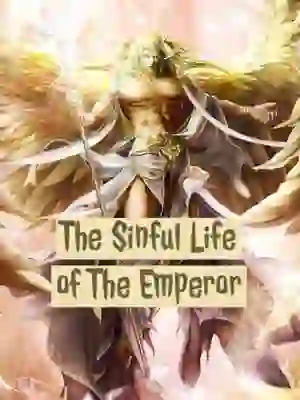 The Sinful Life of The Emperor