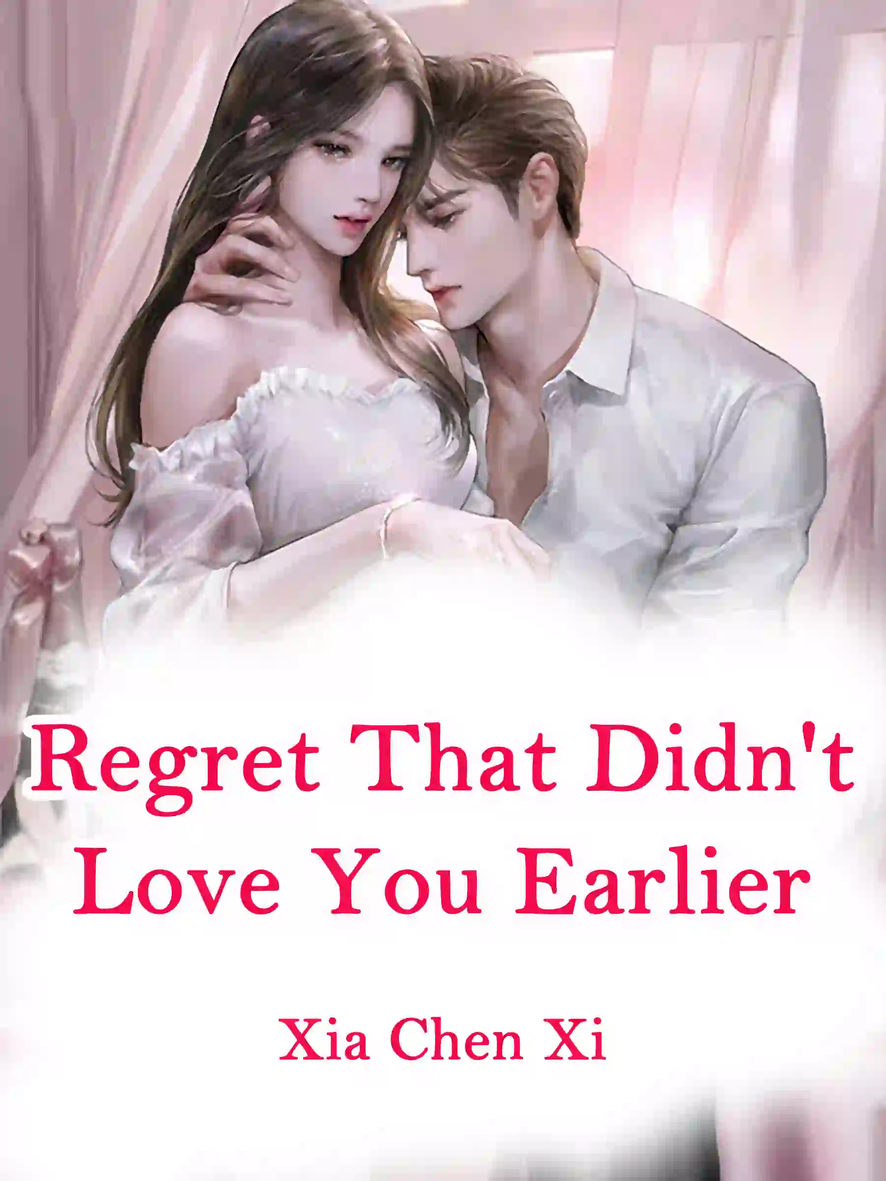 Regret That Didn't Love You Earlier