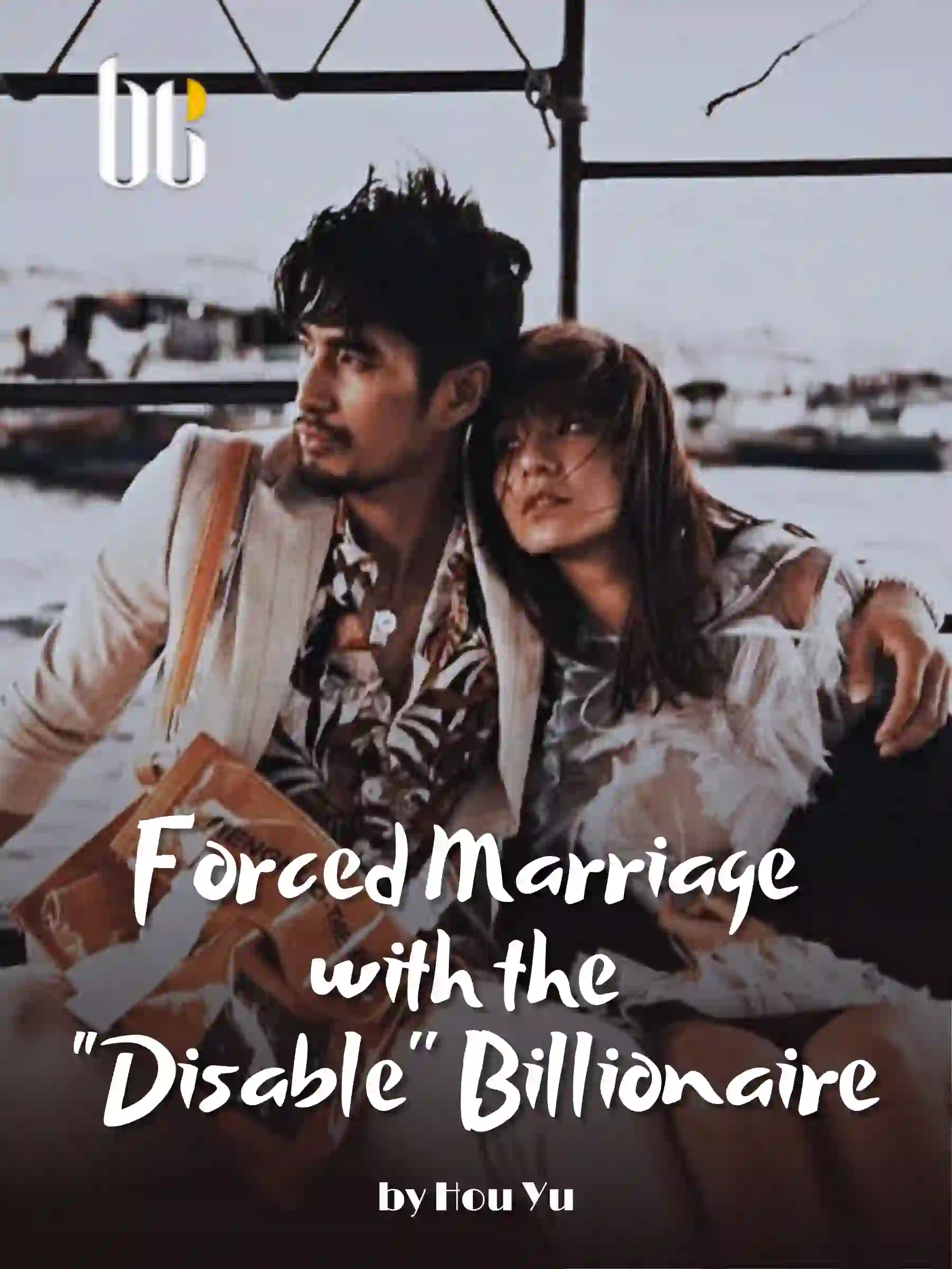 Forced Marriage with the &quotDisable" Billionaire