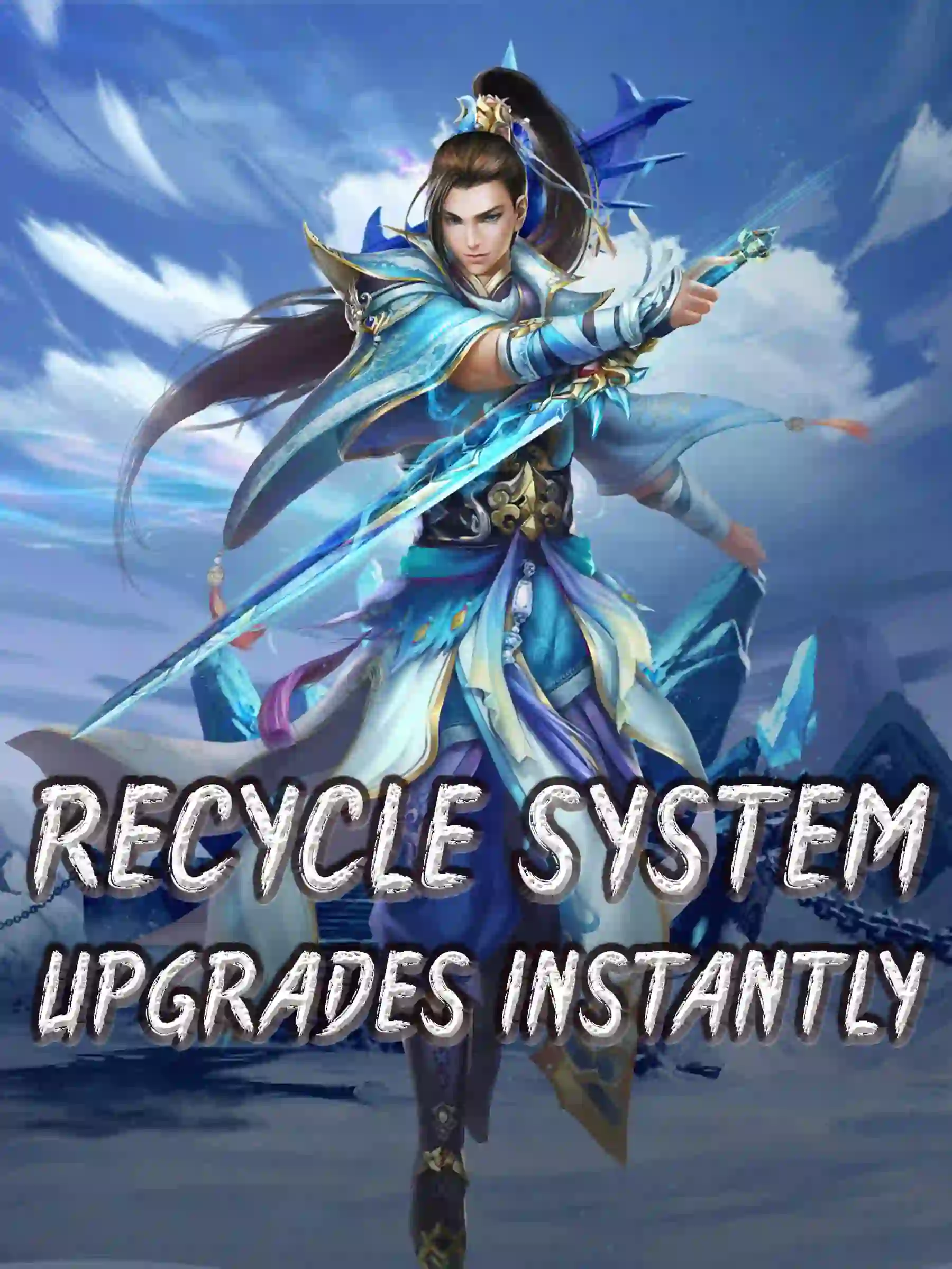 Recycle System Upgrades Instantly