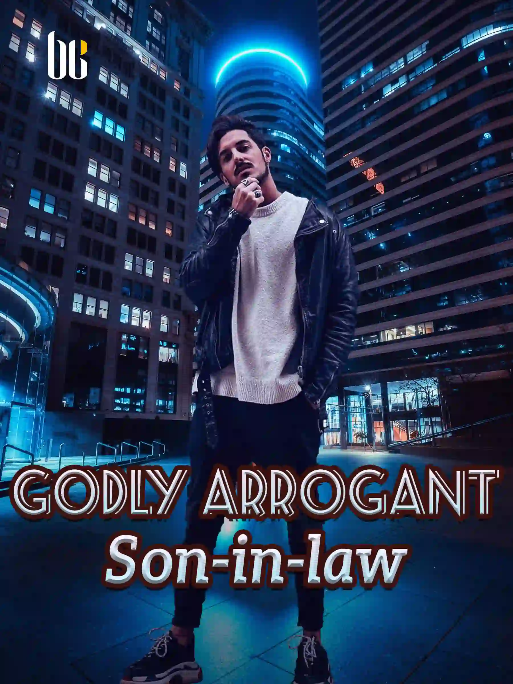 Godly Arrogant Son-in-law