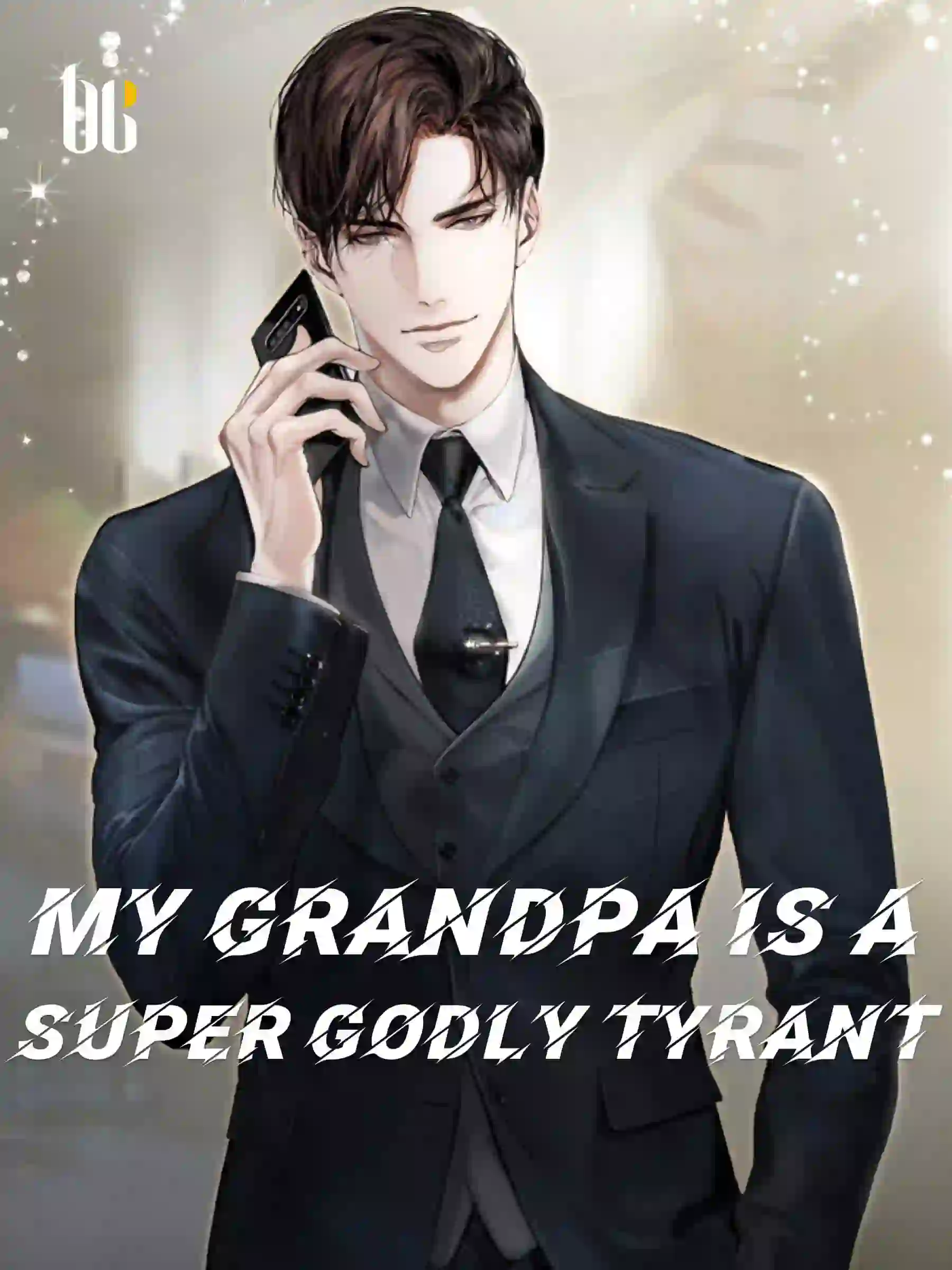 My Grandpa Is A Super Godly Tyrant