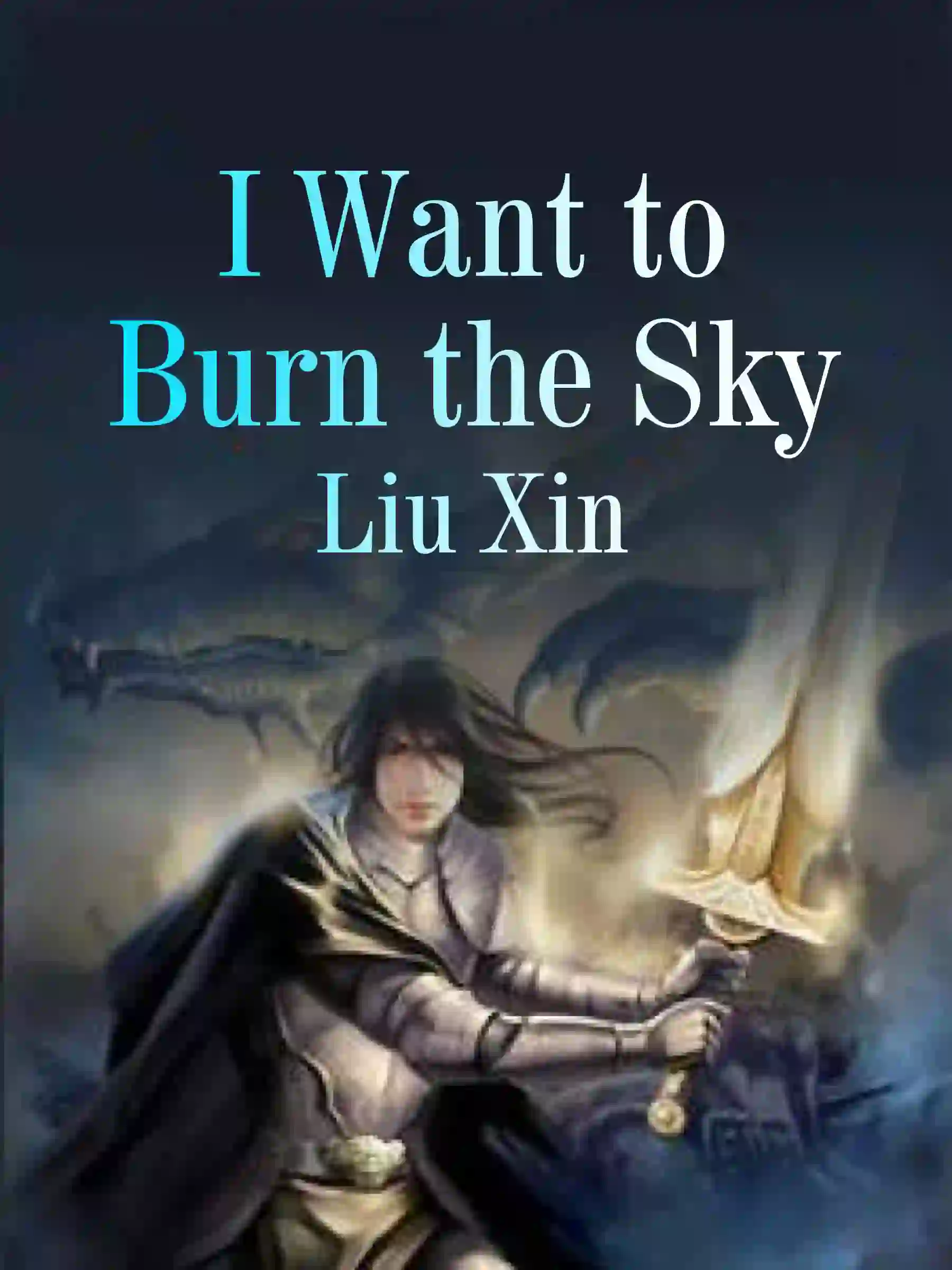 I Want to Burn the Sky