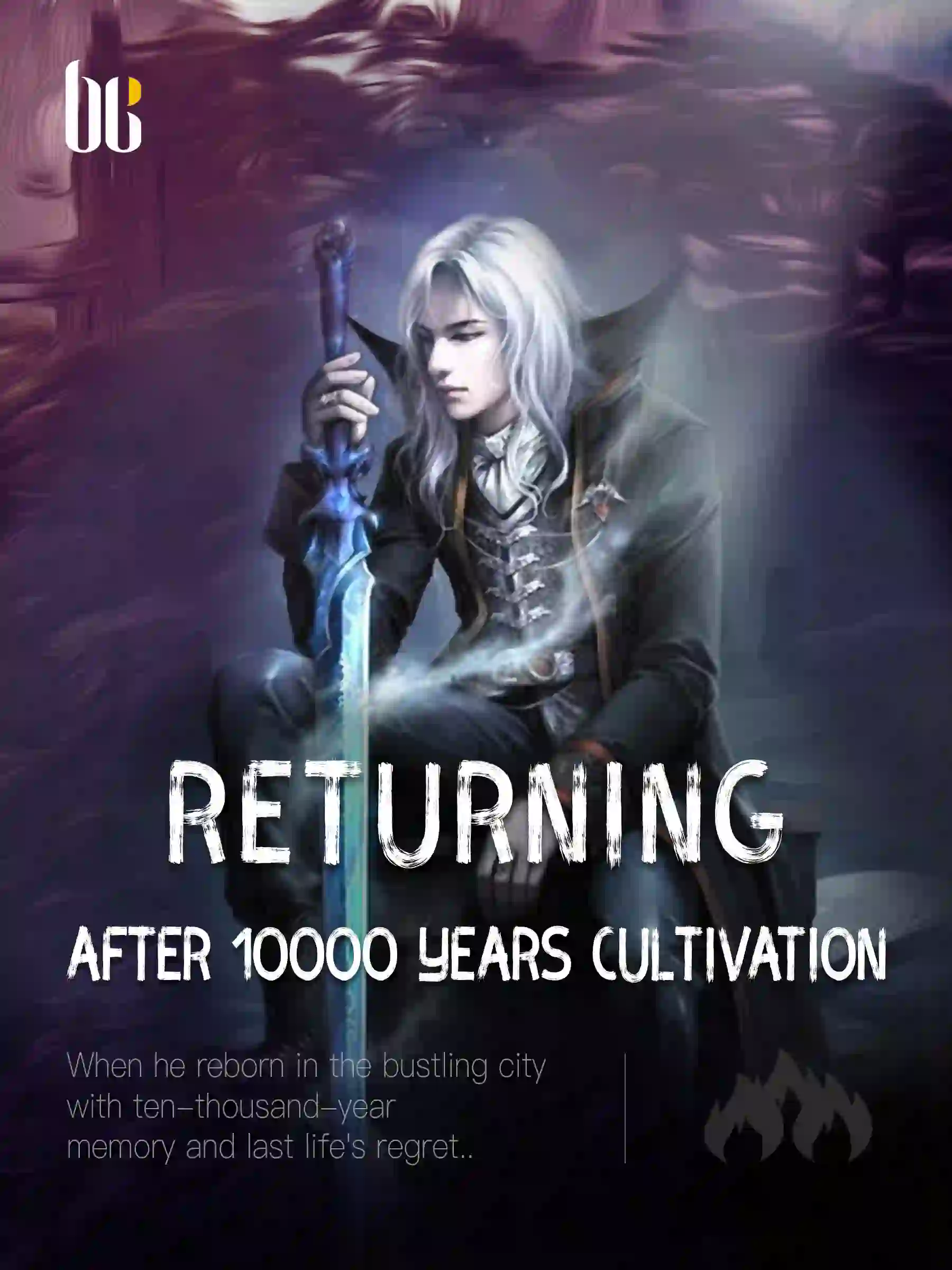 Returning after 10000 Years Cultivation