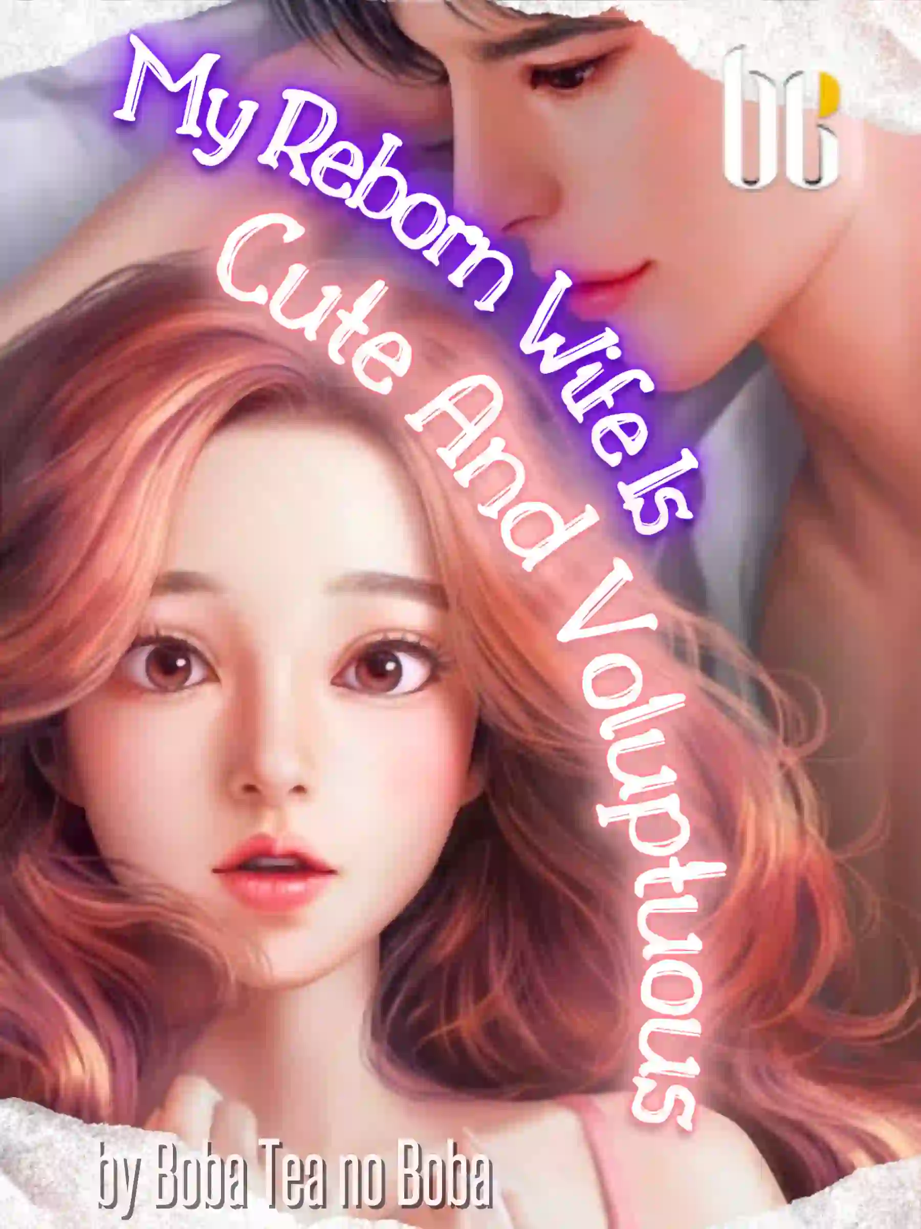 My Reborn Wife Is Cute And Voluptuous