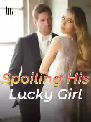 Spoiling His Lucky Girl