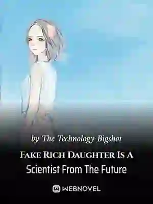 Fake Rich Daughter Is A Scientist From The Future