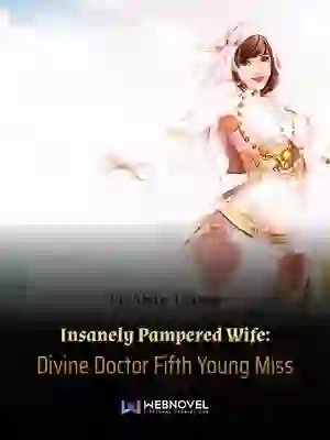 Insanely Pampered Wife: Divine Doctor Fifth Young Miss - Shan Gumu