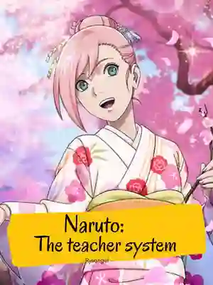 Naruto: The teacher system