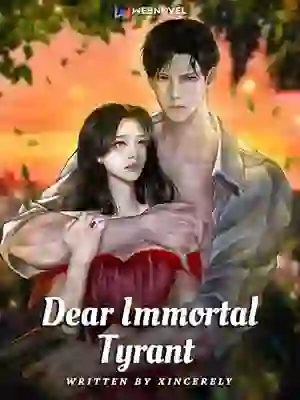 Dear Immortal Tyrant