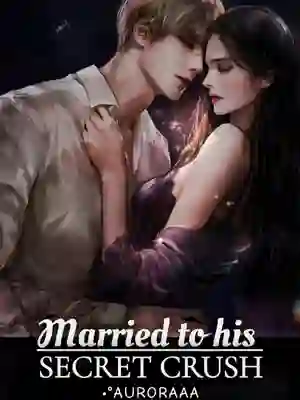 Married to his secret crush