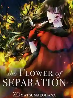 The Flower of Separation