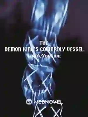 The Demon King's Cowardly Vessel