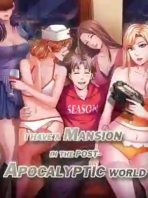 I have a Mansion in the Post-apocalyptic World