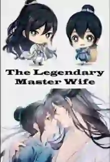 The Legendary Master’s Wife